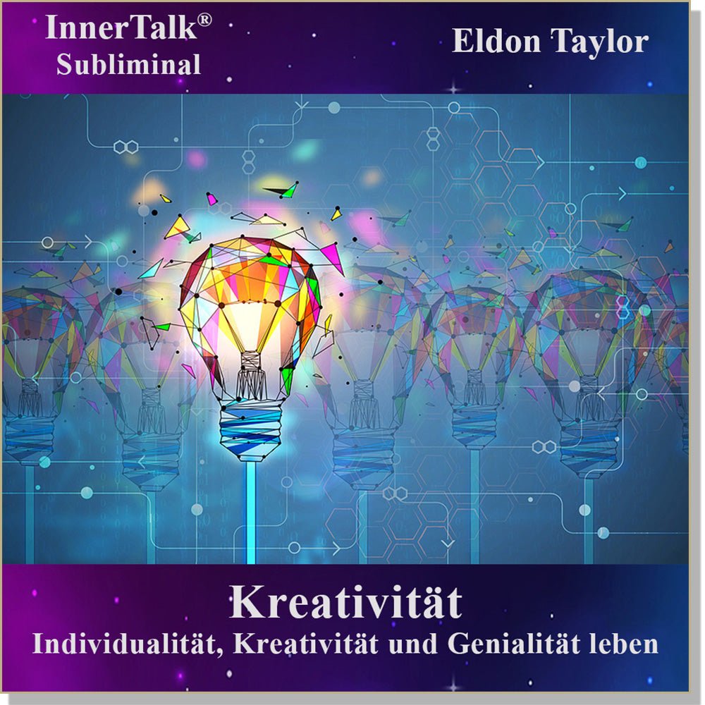 Kreativitat - Eine InnerTalk Self-Empowerment / Self-Help Subliminal CD / MP3 – das Beste! Patentiert! Bewährt! Garantiert!